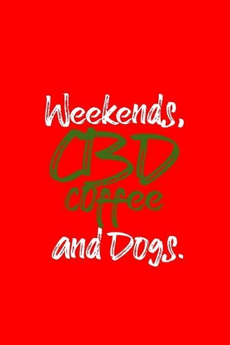 Weekends, CBD Coffee and Dogs