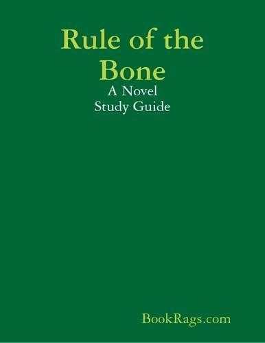Rule of the Bone: A Novel Study Guide