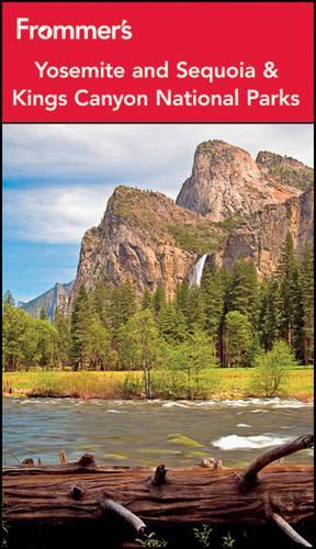 Frommer's Yosemite and Sequoia/Kings Canyon National Parks: (Park Guides)
