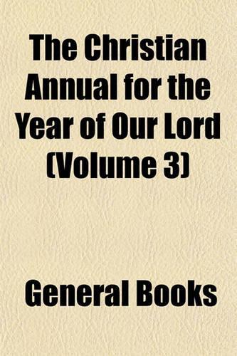 The Christian Annual for the Year of Our Lord (Volume 3)