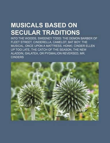 Musicals Based on Secular Traditions: Into the Woods, Sweeney Todd: The Demon Barber of Fleet Street, Cinderella, Camelot, Bat Boy: The Musical(English)