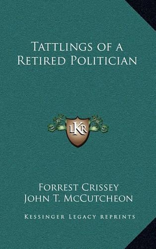 Tattlings of a Retired Politician