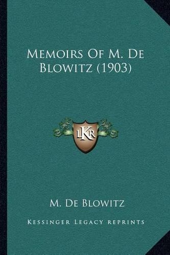 Memoirs Of M. De Blowitz (1903): (English)