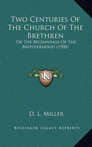 Two Centuries Of The Church Of The Brethren
