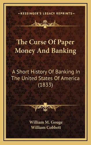 The Curse Of Paper Money And Banking