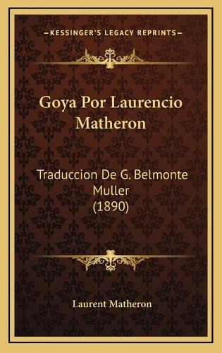 Goya Por Laurencio Matheron
