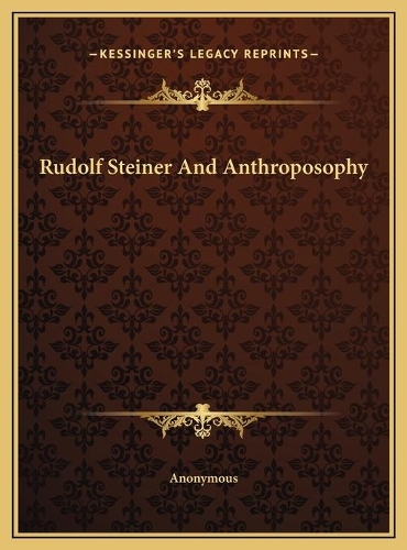 Rudolf Steiner And Anthroposophy