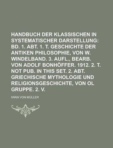 Handbuch Der Klassischen Altertums-Wissenschaft in Systematischer Darstellung