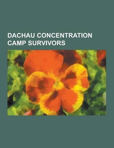 Dachau Concentration Camp Survivors