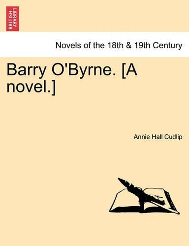 Barry O'Byrne. [A Novel.]