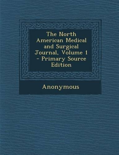 North American Medical and Surgical Journal, Volume 1