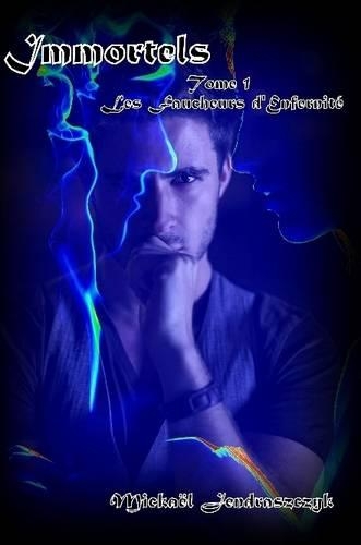 Immortels - Tome 1 - Les Faucheurs D'Enfernite