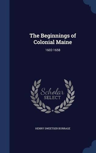 The Beginnings of Colonial Maine