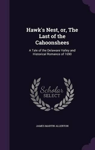 Hawk's Nest, or, The Last of the Cahoonshees