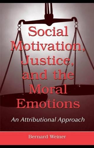 Social Motivation, Justice, and the Moral Emotions