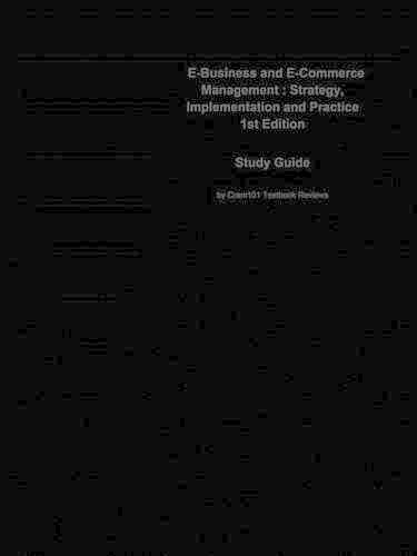 E-Business and E-Commerce Management, Strategy, Implementation and Practice: Business, Management