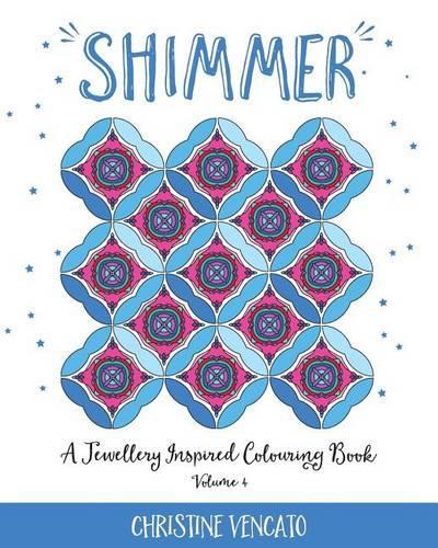 Shimmer: (4 A Jewellery Inspired Colouring Book)