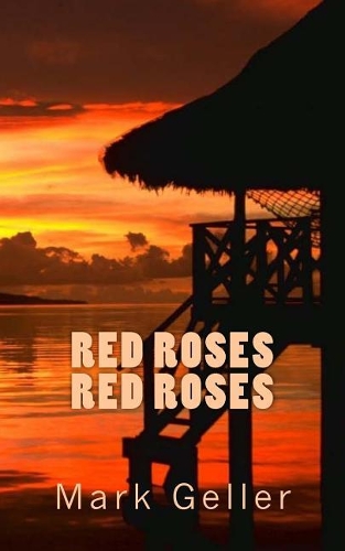Red Roses Red Roses