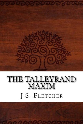 The Talleyrand Maxim