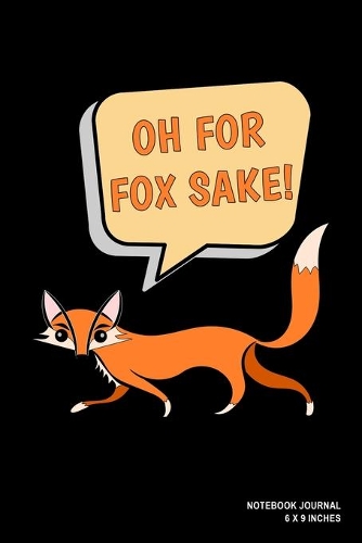 Oh For Fox Sake!