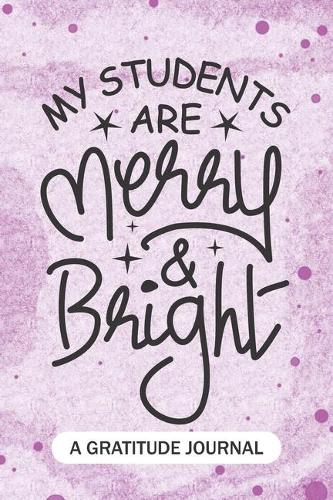 My Students Are Merry And Bright - A Gratitude Journal