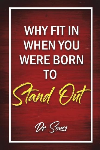 Why Fit In When You Were Born To Stand Out - Dr. Seuss: Journal Diary Notebook for Girls(Why Fit in When You Were Born to Stand Out - Dr. Seuss)
