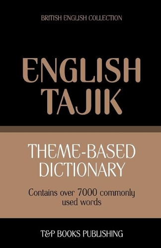 Theme-based dictionary British English-Tajik - 7000 words