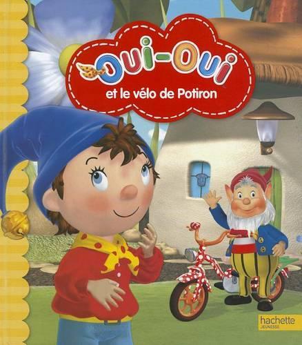 Oui-Oui Et Le Velo de Potiron: (2267748 Oui-Oui)