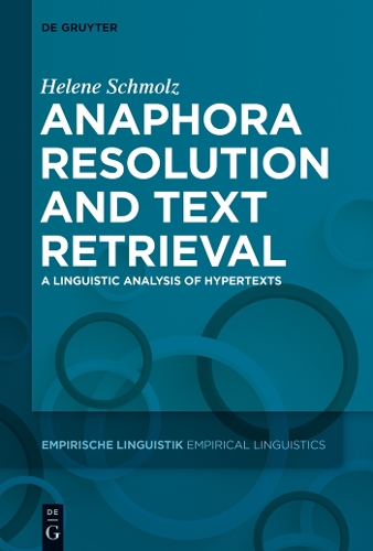 Anaphora Resolution and Text Retrieval: A Linguistic Analysis of Hypertexts(3 Empirische Linguistik / Empirical Linguistics)