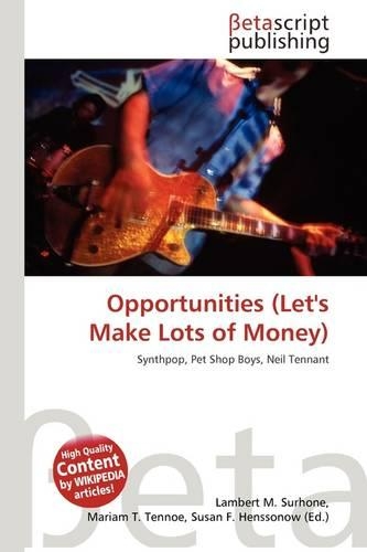 Opportunities (Let's Make Lots of Money)