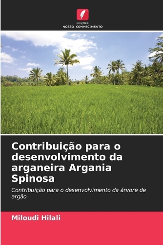 Contribuição para o desenvolvimento da arganeira Argania Spinosa