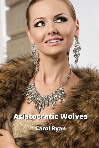 Aristocratic Wolves