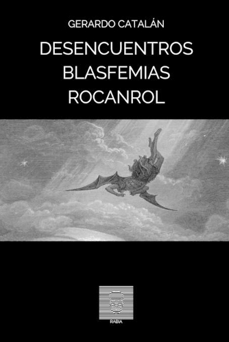 Desencuentros Blasfemias Rocanrol