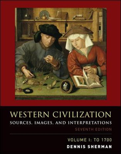 Western Civilization: Sources, Images, and Interpretations, Volume 1, To 1700