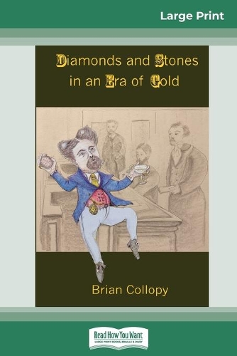 Diamonds and Stones in an Era of Gold (16pt Large Print Edition)