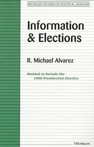 Information and Elections: (Michigan Studies in Political Analysis)