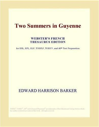 Two Summers in Guyenne (Webster's French Thesaurus Edition)