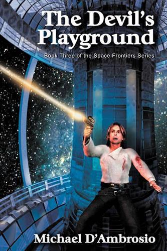 The Devil's Playground, Book Three of the Space Frontier Series
