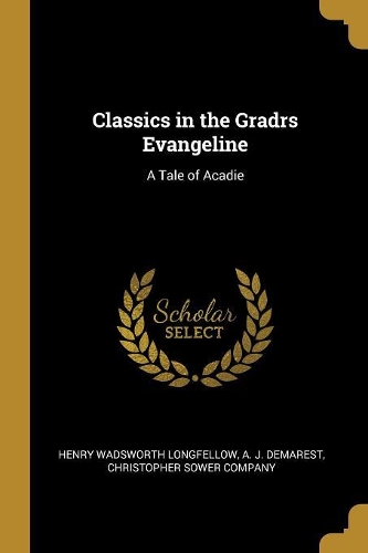Classics in the Gradrs Evangeline