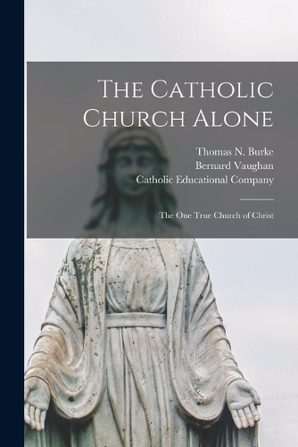 The Catholic Church Alone