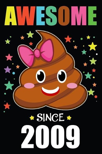 Awesome Since 2009 Poop Emoji