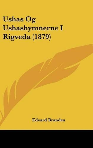 Ushas Og Ushashymnerne I Rigveda (1879)