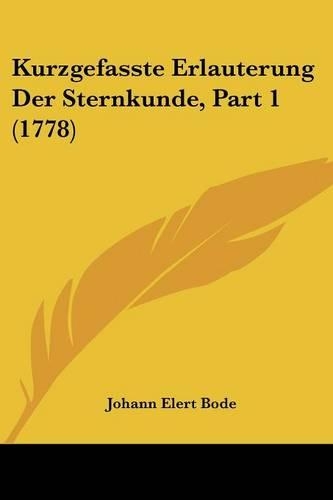 Kurzgefasste Erlauterung Der Sternkunde, Part 1 (1778)