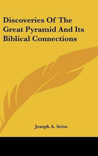 Discoveries of the Great Pyramid and Its Biblical Connections