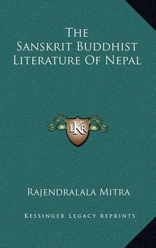 The Sanskrit Buddhist Literature Of Nepal