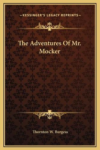 The Adventures Of Mr. Mocker