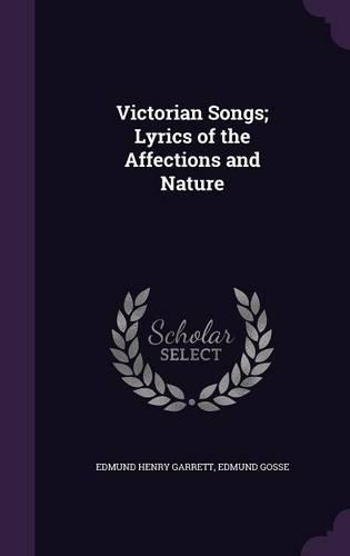 Victorian Songs; Lyrics of the Affections and Nature