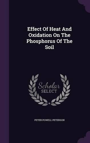 Effect Of Heat And Oxidation On The Phosphorus Of The Soil