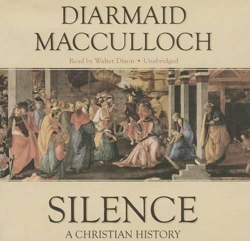 Silence: A Christian History