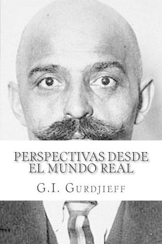 Perspectivas Desde El Mundo Real: G. I. Gurdjieff(Spanish)